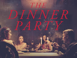 Almost as if it were a battle of who is the most cultured at the table. Film Review The Dinner Party Serves Up Chilling Unsettling Horror Elements With A Side Of Effective Female Empowerment Themes Film Festival Today