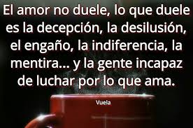 El Amor No Duele Lo Que Duele Es La Decepcion La Desilusion El Engano La Indiferencia La Mentira Y La Gente Incapaz D Cards Against Humanity Cards Katy