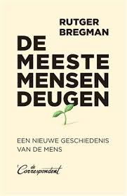 Bestel De Meeste Mensen Deugen Van Rutger Bregman Gratis Verzending Vanaf 19 95 14 Dagen Bedenktijd Boeken Boeken Om Te Lezen Non Fictie Boeken