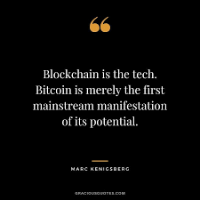 The innovation has become a priority for business leaders across industries, particularly in the manufacturing, banking, and energy fields, and also in custom software development. Blockchain Is The Tech Bitcoin Is Merely The First Mainstream Manifestation Of Its Potential Marc Kenigsberg Bitcoin Interesting Quotes How To Find Out