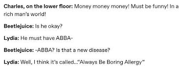 Cafepress brings your passions to life with the perfect item for every occasion. Incorrect Beetlejuice Quotes Disease Wattpad