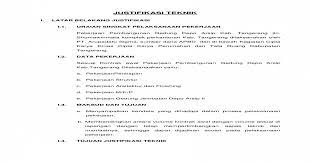 Pembuatan justifikasi teknis dilakukan dengan memperhatikan kelayakan, kemudahan pengerjaan maupun kendala yang ada di lapangan terhadap spesifikasi dan dimaksudkan untuk. Contoh Surat Justifikasi Teknis Contoh Surat