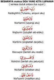 Ya allah ampunilah aku, rahmatilah. Wabillah Duduk Antara Dua Sujud