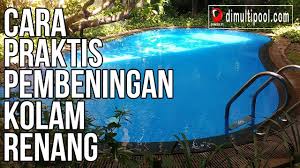 Cara Praktis Pembeningan Kolam Renang Youtube