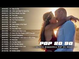Canciones De Los 80 En Ingles Romanticas Pop De Los 80 Y 90 En Ingles Mix De Los 80 Y 90 Clasicos Pop Baladas Pop En Ingles 80 Y 90 Youtube Canciones Youtube Baladas