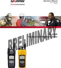 An authorized generic version of. Tr 0133 E Xl 200p Multi Band Portable Land Mobile Radio User Manual Harris Corporation