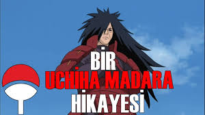 You have the best gift you can have, life. Uchiha Madara Nin Gecmisi Turkce Youtube