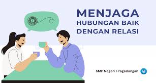 Menjaga Hubungan Baik dengan Relasi | SMP NEGERI 1 PAGEDANGAN
