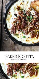 Baked Ricotta Dip With Pecans Serving Dumplings Recipe Baked Ricotta Ricotta Dip Best Lunch Recipes