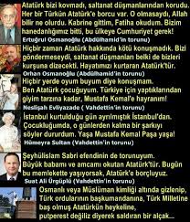 Osmanli Hanedani Nin Torunlari Ataturk Icin Ne Diyor Ilahm Veren Alintilar Gercekler Saltanat