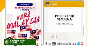Sila semak laman web ini untuk maklumat terkini. Poster Cuti Sekolah Hari Malaysia 2018 Koleksi Grafik Untuk Guru