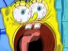 A spongebob version of said item than appears onscreen with spongebob screaming in the background. Spongebob Screaming 6 Sound Effects Meme Soundboard Voicy Network