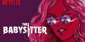 The Babysitter (2017) Review!!! – Welcome to Moviz Ark!