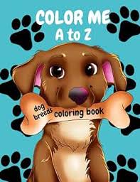 Color Me A to Z Dog Breeds: Dog Breeds Coloring Book: Reece, Haley:  9798390494905: Amazon.com: Books
