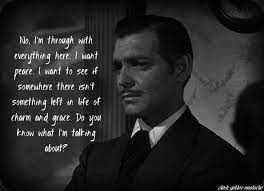Margaret Mitchell S Gift To The World These Last Few Lines From Rhett Butler Wind Quote Gone With The Wind Favorite Movie Quotes