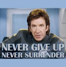 Galaxy Quest Galaxy Quest Quotes Never Give Up Giving Up