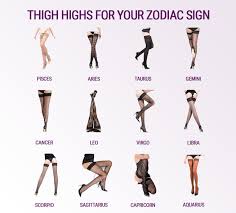 You are a perfect blend of sweet and shy and on the other side crazy and wild. What Your Zodiac Sign Reveals About Your Thigh High Style