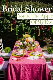 You Re The Apple Of My Eye Bridal Shower Bridal Shower Party Bridal Shower Bridal Shower Inspiration