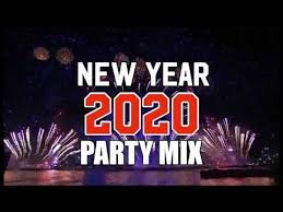 New Year Mix 2020 Newyear Party Mix Years