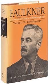 Faulkner: A Comprehensive Guide to the Brodsky Collection: Volume 1: The  Biobibliography by Louis Daniel BRODSKY, Robert W. Hamblin