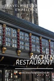 Drei Gute Restaurants In Aachen Nahe Dem Rathaus Rathaus Urlaub In Deutschland Bestes Restaurant