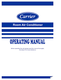 This manual can be obtained from your carrier transport a/c dealer. Carrier Room Air Conditioner Operating Manual Pdf Download Manualslib
