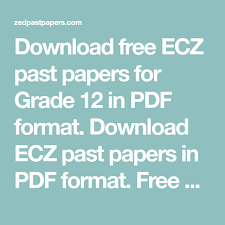 Download Free Ecz Past Papers For Grade 12 In Pdf Format Download Ecz Past Papers In Pdf Format Free Zambian Grade 12 Past Papers Past Exam Papers Past Exams