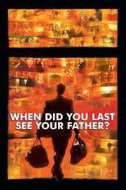 Timpul trece și familia lui kerim se îmbogățește. And When Did You Last See Your Father Secretele TatÄlui Meu 2007 Online Subtitrat Filmehd