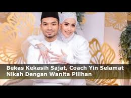 Coach yin turut memberikan penerangan berkaitan perkara tersebut dan tidak lupa kepada kekasih hatinya sajat. Bekas Kekasih Nur Sajat Coach Yin Selamat Nikah Dengan Wanita Pilihan Hati Youtube