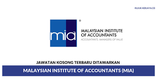 .institute of accountants (mia) as cima is a recognised professional body listed under part ii of the first schedule to the accountants act, 1967. Malaysian Institute Of Accountants Mia Kerja Kosong Kerajaan