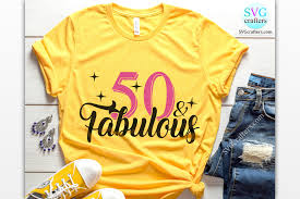 You will receive a.zip file included: 50 And Fabulous Fifty And Fabulous Graphic By Svgcrafters Creative Fabrica