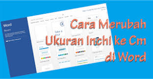 Word, tapi ukuran yang digunakan masih menggunakan inches atau inci. Cara Mengubah Ukuran Inchi Ke Cm Di Word 2007 2016 Pena Indigo