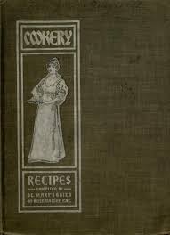  Cookery Recipes By St Mary S Guild Mill Valley California 1902 Archive Vintage Cookbooks Baking Cookbooks Cookery