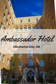 Why The Ambassador Hotel In Oklahoma City Is Amazing Hotels In Oklahoma City Ambassador Hotel North American Travel