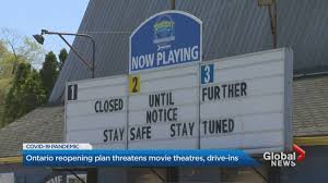 Section 3 of the ontario building code. Ontario S 3 Step Covid 19 Reopening Plan Threatens Future Of Movie Theatres Drive Ins Globalnews Ca