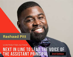 It's National Assistant Principal Week and I am excited to introduce  Assistant Principal Rashaad Pitt as a contributing author in Next In Line  to Lead: The Voice of the Assistant Principal 2nd… |
