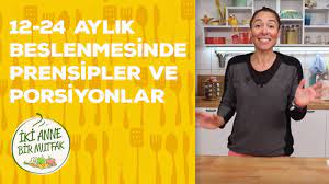 bebek beslenmesi 1 2 yas prensipleri ve porsiyonlari iki anne bir mutfak youtube