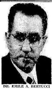 Dr Emile Augustus Bertucci Sr. (1888-1960)