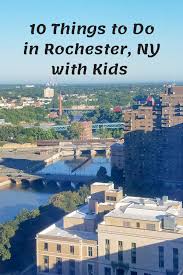 Things To Do In Rochester Ny With Kids With Images Family Vacations Usa Kids Vacation Family Vacation Spots