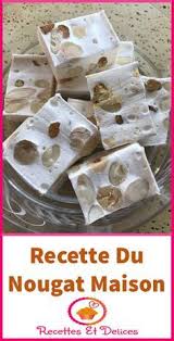 Qu Il Soit Tendre Ou Dur Aux Fruits Confits Ou Au Chocolat Le Nougat Est Une Confiserie Qui Seduit Petits Et Grands Au Nougat Recette Recette Bonbon Recette
