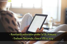 Ministerul educatiei a ales subiecte evaluare nationala 2019 la limba romana destul de dificile, insa pentru ca vorbim despre un examen atat in baza punctelor pe care elevii le aduna atunci cand rezolva aceste subiecte evaluare nationala 2019 la limba romana, profesorii vor. Rezolvari Subiecte Romana Evaluare Nationala 2019 Examenultau