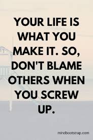 35 Best Life Is What You Make It Quotes And Sayings Images Choices Quotes Image Quotes Bad Choices Quotes
