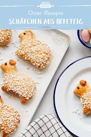 Schafchen Aus Hefeteig Fluffige Osterlammer Selber Machen Die Besten Backrezepte Mit Gelinggarantie Rezept In 2020 Hefeteig Osterkekse Rezepte