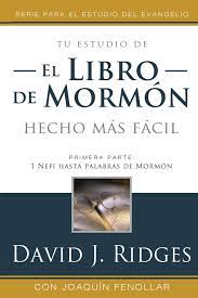 In the original 1830 edition, for example, the phrase about the book of ether was disconnected from the phrase which explains what it is the following is my attempt to represent the structure of the content. El Libro De Mormon Hecho Mas Facil Vol 1 Bom Made Easier Spanish Edition David J Ridges And Joaquin Fenollar 9781462114092 Amazon Com Books