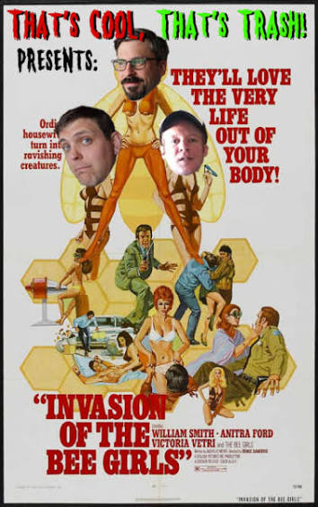 That's Cool, That's Trash presents: Invasion of the Bee Girls | RiffTrax