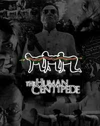 The Human Centipede Horror Movie Horror Movie Art Horror Show Movie Monsters