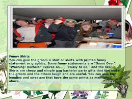 Of course, it's up to you and your group to decide what you're really in the mood for! Buy Some Bachelor Party Gifts Ideas Here Ideas For Bachelor Party Gifts Do Men Really Buy The Idea Of Gift Giving In Bachelor Parties The Answer Can Ppt Download