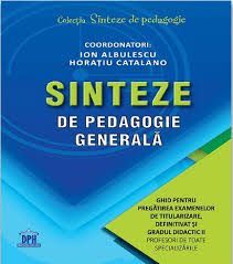 Studiez 2 pedagogia învățământului primarși preșcolar la universitatea alexandru ioan cuza din iași? Sinteze De Pedagogie Generala Ghid Pentru Pregatirea Examenelor De Titularizare Definitivat Si Gradul Didactic Ii Invatamant Gimnazial Si Liceal