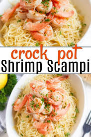 Crock Pot Shrimp Scampi Recipe The Best Shrimp Scampi Recipe Recipe Crock Pot Shrimp Crockpot Recipes Slow Cooker Healthy Crockpot Recipes
