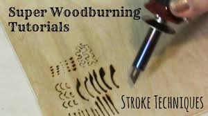 Wood Burning Stroke Techniques And Tutorial